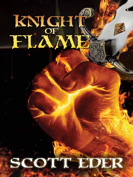 Title details for Knight of Flame by WordFire Press - Available